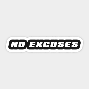 No Excuses Sticker